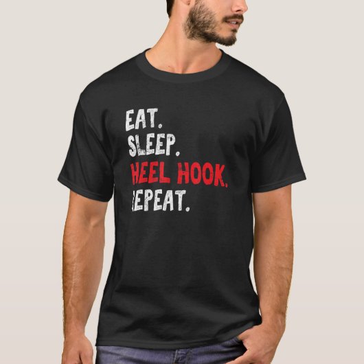 Eat Sleep Heel Hook Wiederholung brasilianischer J T-Shirt (Vorderseite)
