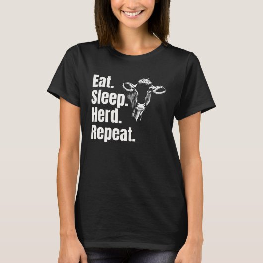 Eat Sleep Herd Repeat  Cow T-Shirt (Vorderseite)