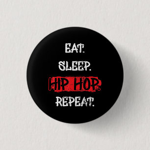 Eat Sleep Hip Hop Wiederholung Old School Rap 90s  Button