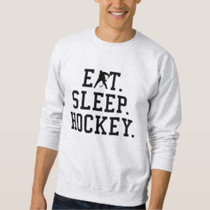 Eat Sleep Hockey - Hockey Liebhaber Sweatshirt