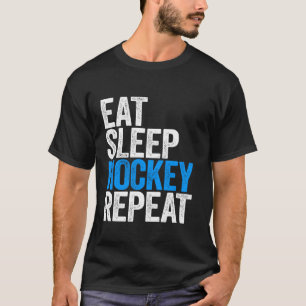Eat Sleep Hockey Repea T-Shirt