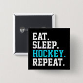 Eat Sleep Hockey Repeat - Hockey Liebhaber Button (Vorne & Hinten)
