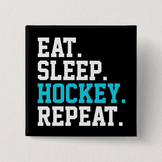 Eat Sleep Hockey Repeat - Hockey Liebhaber Button (Vorderseite)