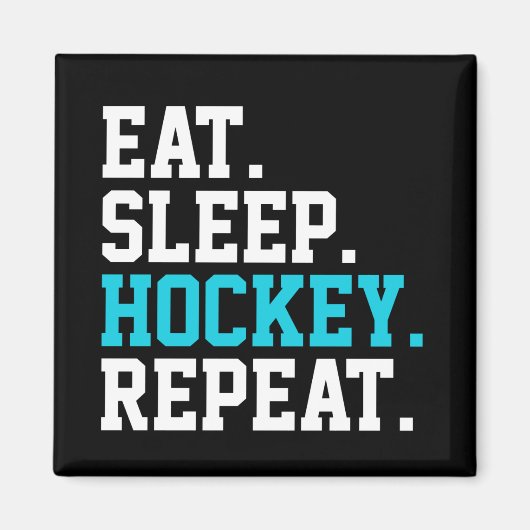Eat Sleep Hockey Repeat - Hockey Liebhaber Magnet (Vorne)