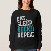 Eat Sleep Hockey Repeat - Hockey Liebhaber Sweatshirt (Vorderseite)