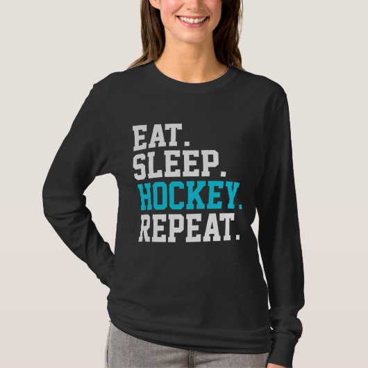 Eat Sleep Hockey Repeat - Hockey Liebhaber T-Shirt (Vorderseite)