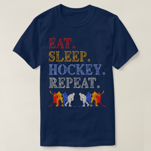 Eat Sleep Hockey Repeat Hockey Players T-Shirt (Design vorne)