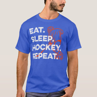 Eat Sleep Hockey Wiederholung 1 T-Shirt