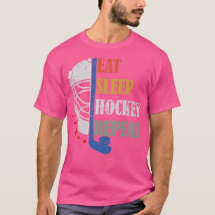 Eat Sleep Hockey Wiederholung 3 T-Shirt