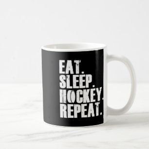 Eat Sleep Hockey Wiederholung Geschenk Shirt Männe Kaffeetasse