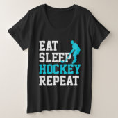 Eat Sleep Hockey Wiederholung Große Größe T-Shirt (Design vorne)