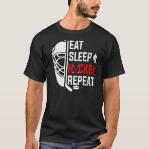 Eat Sleep Hockey Wiederholung Hockey Eishockey Hoc T-Shirt
