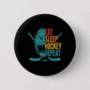 Eat Sleep Hockey Wiederholung Hockey Spaß Eishocke Button