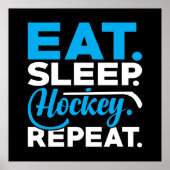 Eat Sleep Hockey Wiederholung Poster (Vorne)