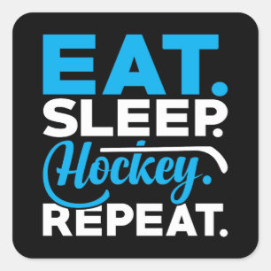 Eat Sleep Hockey Wiederholung Quadratischer Aufkleber