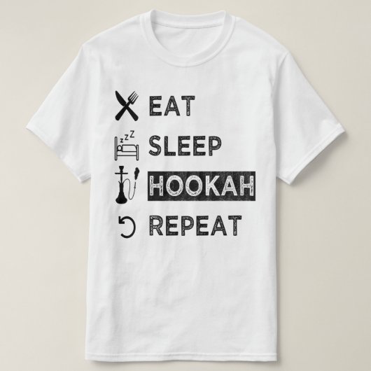 Eat Sleep Hookah Wiederholung , Funny Hookah Liebh T-Shirt (Design vorne)