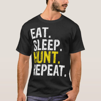 Eat Sleep Hour Wiederholung Jäger Jäger Geschenk T-Shirt