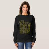 Eat Sleep Hunt Deers Repeat Deer Jäger Sweatshirt (Vorne ganz)