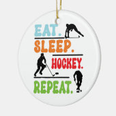 Eat Sleep Ice Hockey Wiederholung Keramik Ornament (Links)