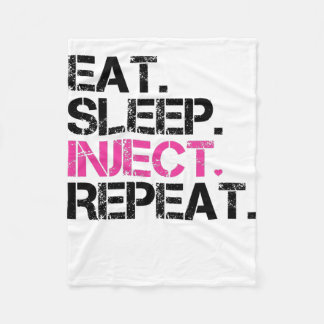 Eat Sleep Inject Repeat Nurse Injector Fleecedecke