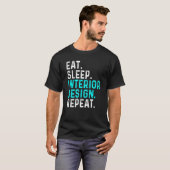 Eat Sleep Interior Repeat Interior Designer 1 T-Shirt (Vorne ganz)