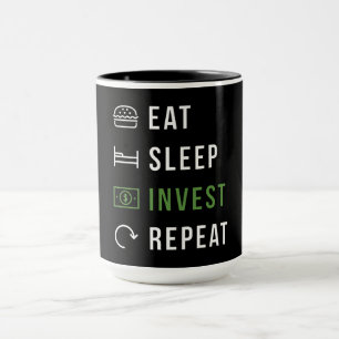 Eat Sleep Invest Wiederholung Tasse