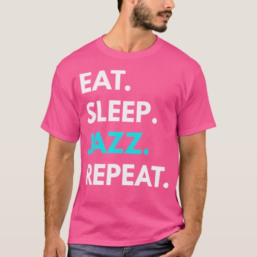 Eat Sleep Jazz Repeat - Jazz Music T-Shirts (Vorderseite)