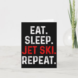 Eat Sleep Jet Ski Repeater Water Sports Lake Jet S Karte