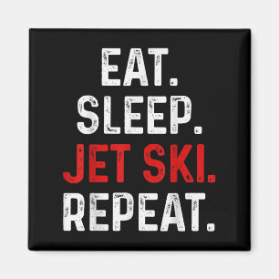 Eat Sleep Jet Ski Repeater Water Sports Lake Jet S Magnet