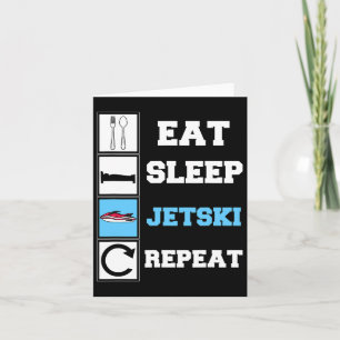 Eat Sleep Jetski Repeat Funny Jet Ski Karte