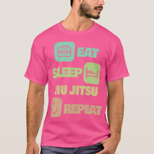 Eat Sleep Jiu Jitsu Repeat Jiu Jitsu T-Shirt