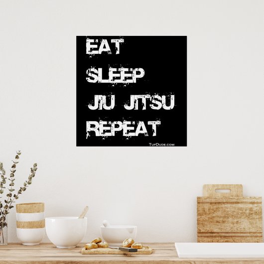 Eat Sleep Jiu Jitsu Repeat Poster (Küche)