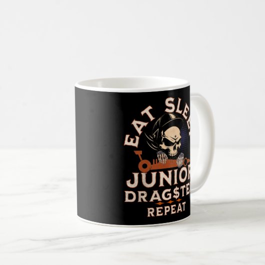 Eat Sleep Junior Dragster Wiederholung Skull Jr Dr Kaffeetasse (VorderseiteRechts)