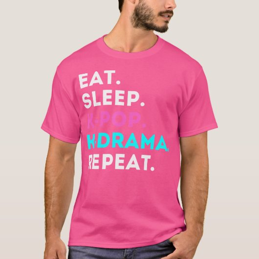 Eat Sleep K-Pop K-Drama Repeat T-Shirt (Vorderseite)
