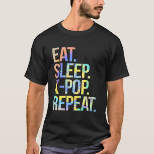 Eat Sleep K Pop Wiederholen koreanischen Kpop Musi T-Shirt