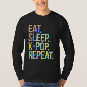 Eat Sleep K Pop Wiederholen koreanischen Kpop Musi T-Shirt