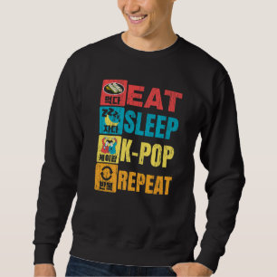 Eat Sleep K Pop Wiederholen koreanischen Pop Music Sweatshirt