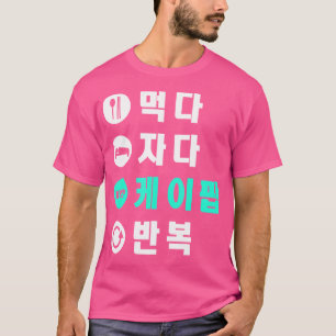 Eat Sleep K-Pop Wiederholen Shirt Hangul Koreanisc