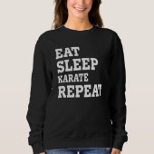 Eat Sleep Karate Repeat Sarcastic Sweatshirt (Vorderseite)