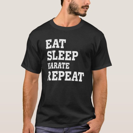 Eat Sleep Karate Repeat  Sarcastic T-Shirt (Vorderseite)