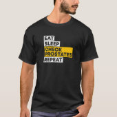Eat Sleep Karo Prostates Repeat Urologist Doctor T-Shirt (Vorderseite)