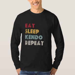 Eat Sleep Kendo Wiederholung Bamboo Schwertkampf K T-Shirt