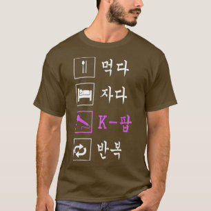 Eat Sleep KPop    RepeatHangul Koreanisch T-Shirt