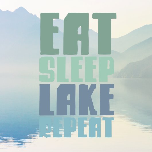 Eat Sleep Lake Wiederholung Redewendungen Modernes Fensteraufkleber