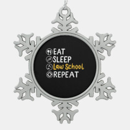 Eat Sleep Law School Repeat Schneeflocken Zinn-Ornament