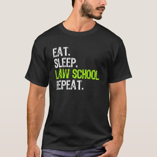 Eat Sleep Law School Wiederholung Anwaltsstudentin T-Shirt (Vorderseite)