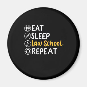 Eat Sleep Law School Wiederholung Magnet