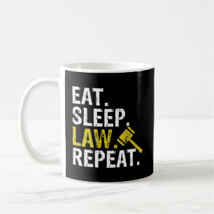 Eat Sleep Law Wiederholung Schule Anwalt Geschenk Kaffeetasse