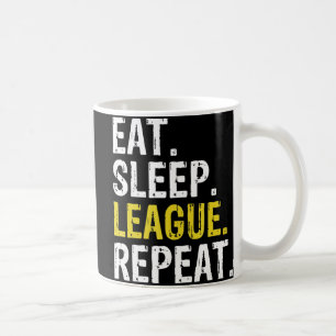 Eat Sleep League wiederholen Sportspiel Gaming Ges Kaffeetasse