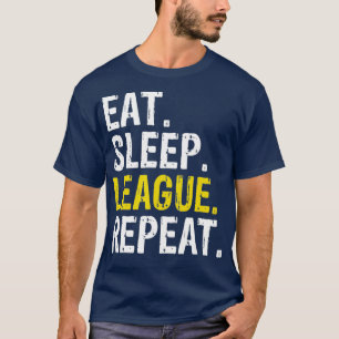 Eat Sleep League wiederholen Sportspiel Gaming Ges T-Shirt